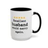Excellent Husband Would Marry Again Mug