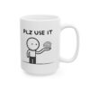 Please Use Your Brain Mug
