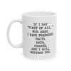 If I Say First of All Run Away Mug