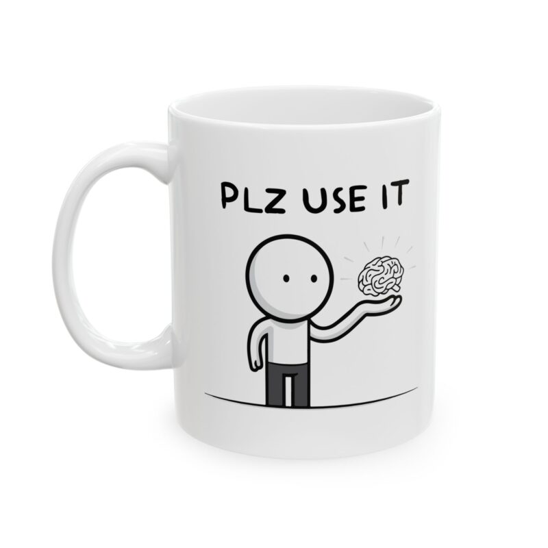 Please Use Your Brain Mug