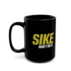 Sike Don’t Do It Black Mug