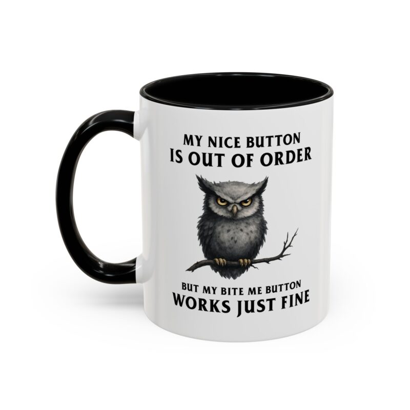 My Nice Button Is Out of Order Mug