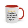Excellent Husband Would Marry Again Mug