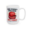 Make Stupidity Great Again Mug