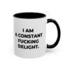 I Am a Constant Fucking Delight Mug
