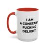 I Am a Constant Fucking Delight Mug