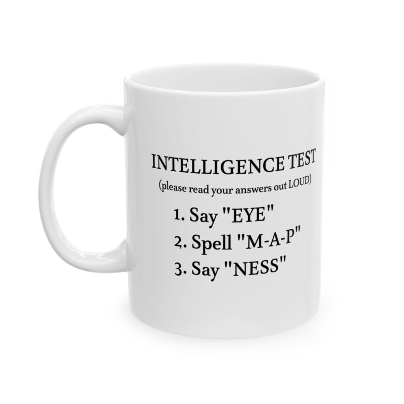 Intelligence Test read out loud funny brain teaser coffee mug with trick question text design