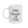 Fifty Shades of Cray Mug