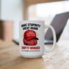 Make Stupidity Great Again Mug