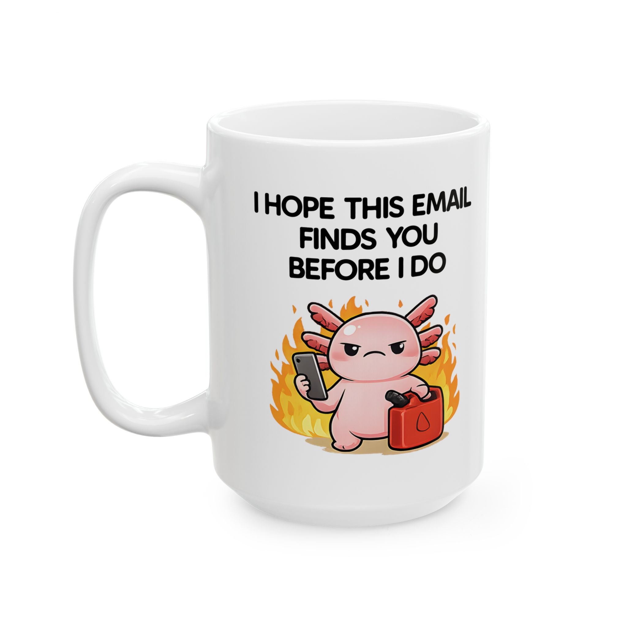 I Hope This Email Finds You Before I Do Mug - Image 4