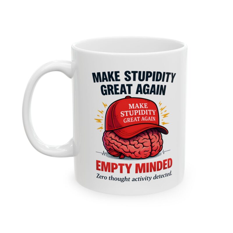 Make Stupidity Great Again Mug