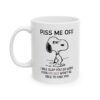 Piss Me Off I Will Slap You So Hard Even Google Won’t Find You Mug