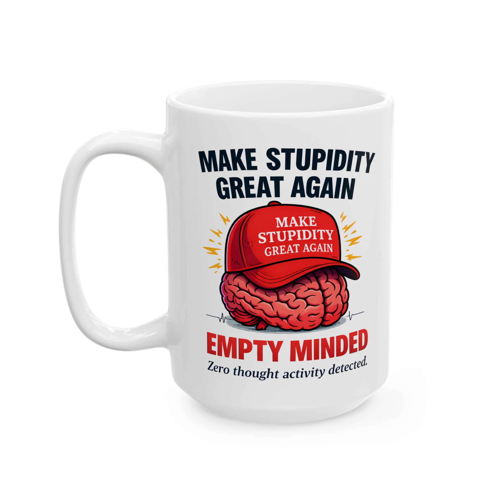 Make Stupidity Great Again Mug