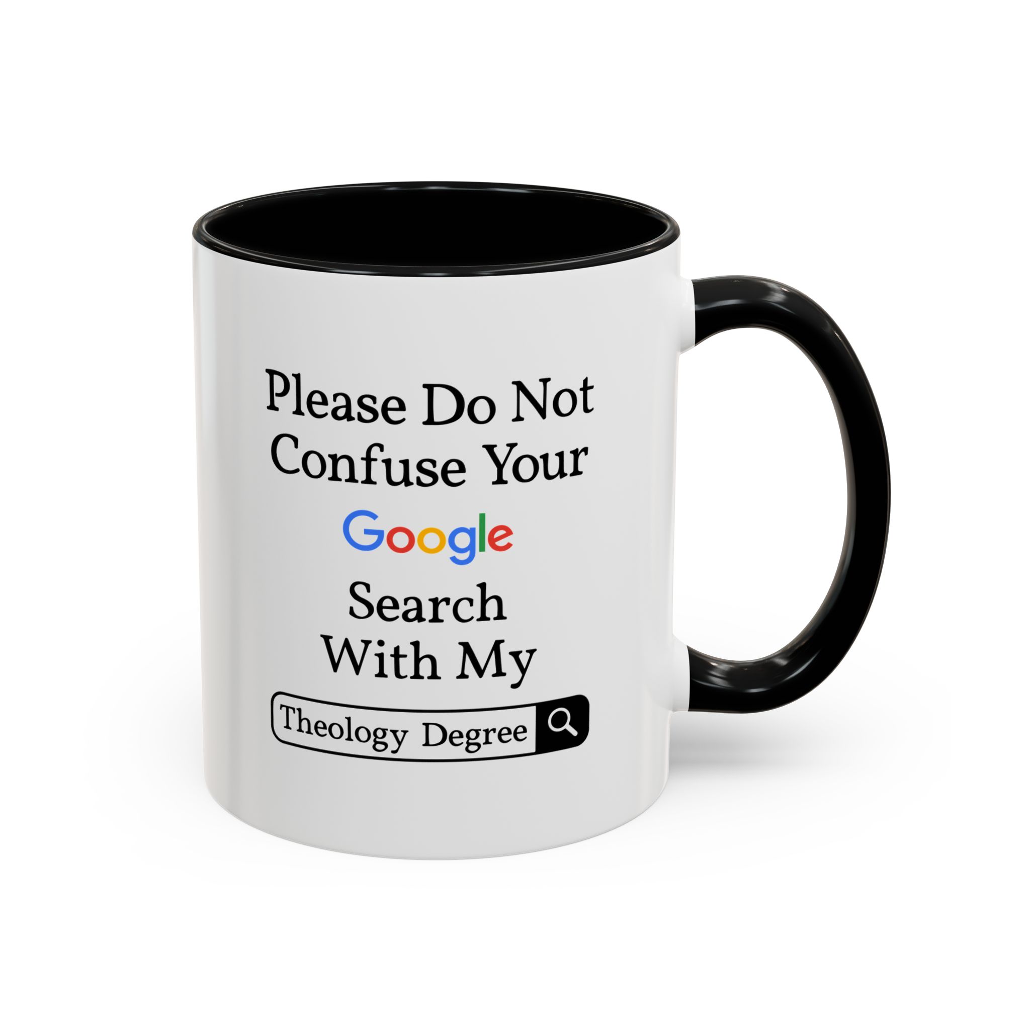 Please Do Not Confuse Your Google Search With My Theology Degree Mug - Image 2