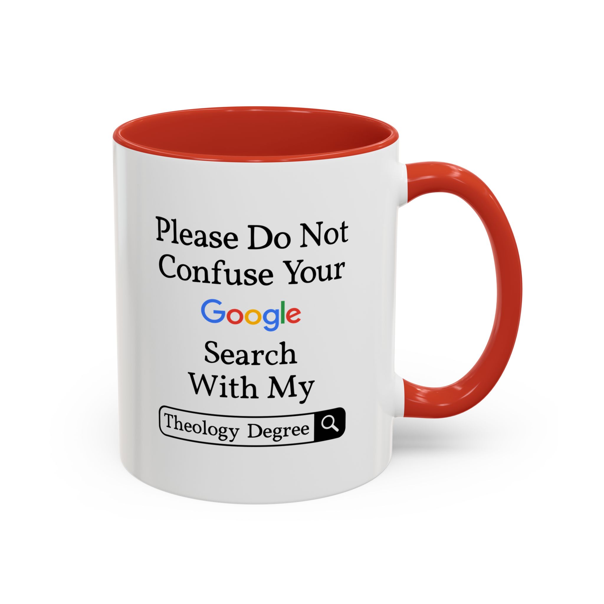 Please Do Not Confuse Your Google Search With My Theology Degree Mug - Image 11