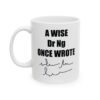 A Wise Doctor Once Wrote Mug